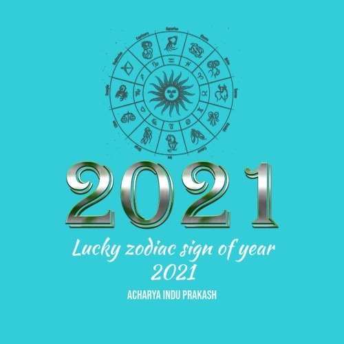 Lucky zodiac sign of year 2021