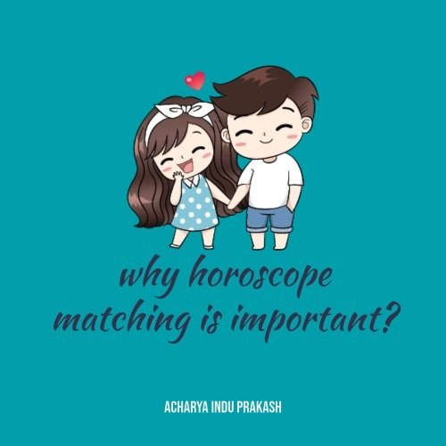 why horoscope matching is important.