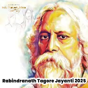 Tagore Jayanti 2025
