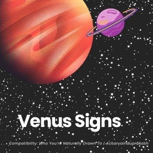 Venus Signs and Compatibility